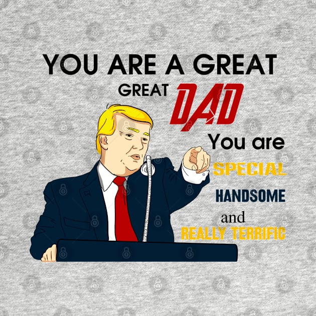 Funny Trump You Are A Great Dad by ReneeM